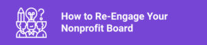 How to Re-Engage Your Nonprofit Board
