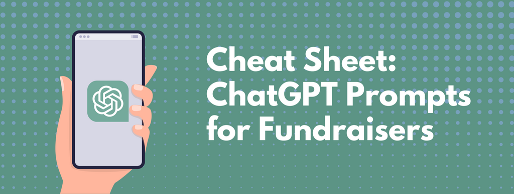 Cheat Sheet: ChatGPT Prompts for Fundraisers Tools Images