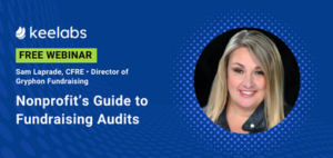 Nonprofit's Guide to Fundraising Audits, hosted by Keela, presented by Sam Laprade